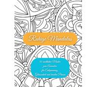 Ruhige Mandalas: 50 meditative Muster zum Ausmalen für Entspannung, Gelassenheit und kreative Pausen (Räume der Ruhe - Ausmalbücher)