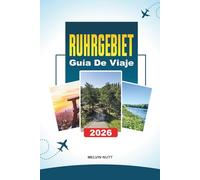 RUHRGEBIET GUÍA DE VIAJE 2026: Explore la arquitectura histórica, los paseos frente al río y las riquezas culturales en el corazón de Aragón