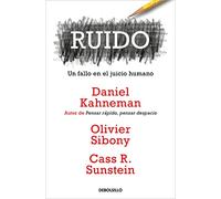 Ruido: Un fallo en el juicio humano (Contemporánea | Ensayo)