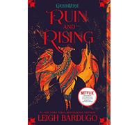 Ruin and Rising: The Grisha Trilogy 3 (The Shadow and Bone Trilogy)