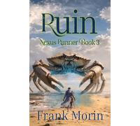 Ruin: Nexus Runner, Book Three - A LitRPG Fantasy Action Adventure