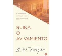 Ruina o avivamiento: El problema del cambio y la ruptura de lo convencional / Ru t, Rot, or Revival