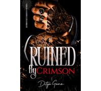 Ruined by Crimson: An Unhinged Yakuza Marriage of Convenience: 4 (The Neon Underworld)