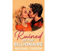 Ruined by the Billionaire: An Off Limit Instalove Romance