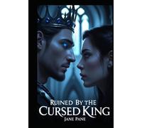 Ruined by the Cursed King (The Cursed Crown Series)