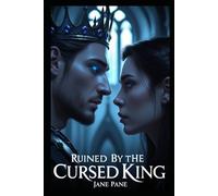 Ruined by the Cursed King (The Cursed Crown Series)