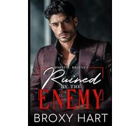 Ruined by the Enemy (Moretti Bratva Book 1 of 2): An Opposites Attract Mafia Romance (Moretti Bratva Book Series)