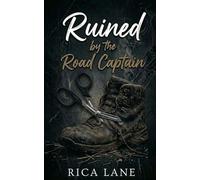 Ruined by the Road Captain: A Hurt/Comfort Rescue Worship MC Romance (Broken Halos Motorcycle Club)