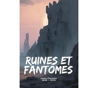 Ruines et fantômes (Illustré)