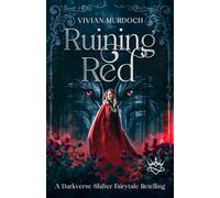 Ruining Red: A Darkverse Shifter Fairytale Retelling (Darkly Ever After)