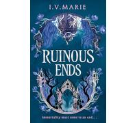 Ruinous Ends: AN INSTANT NEW YORK TIMES BESTSELLER! The thrilling conclusion to the Sunday Times No.1 YA bestseller, IMMORTAL CONSEQUENCES. New for 2026. (The Souls of Blackwood Academy)