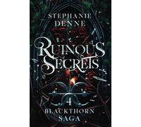 Ruinous Secrets: A Childhood Friends to Lovers, Fated Mate Romance (Blackthorn Saga)