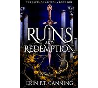 Ruins and Redemption: 1 (The Elves of Aerytol)