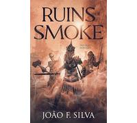 Ruins of Smoke: An Epic Fantasy Adventure: (The Smokesmiths Book 0.5)