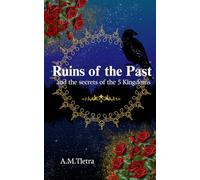 Ruins of the Past: and the secrets of the 5 Kingdoms