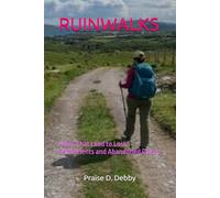 RUINWALKS: Hikes That Lead to Lost Settlements and Abandoned Places