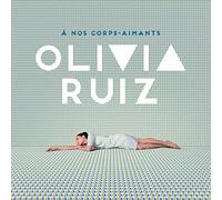 Ruiz, Olivia - A Nos Corps Aimants (Deluxe)