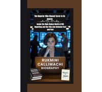 Rukmini Callimachi Biography: The Reporter Who Chased Terror to Its Source Inside the High-Stakes World of ISIS Reporting and the Thin Line Between Fact and Fear
