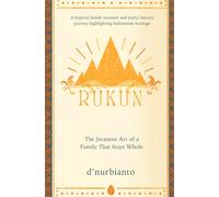 Rukun: The Javanese Art of a Family That Stays Whole