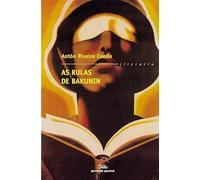 Rulas de bakunin, as (premio garcia barros): 172 (Literaria)