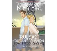 Rule #2: You Can't Crush on Your Sworn Enemy (The Rules of Love)