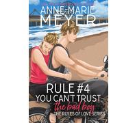 Rule #4: You Can't Trust the Bad Boy: A Standalone Sweet High School Romance (The Rules of Love)