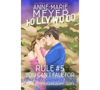 Rule #5: You Can't Fall for Your Fake Summer Fling: A Standalone Sweet High School Romance (The Rules of Love)