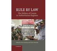Rule By Law: The Politics of Courts in Authoritarian Regimes
