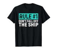 Rule Number 1 Don't Fall Off The Ship Camiseta