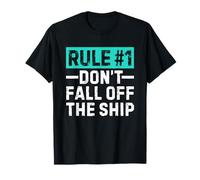 Rule Number 1 Don't Fall Off The Ship Camiseta
