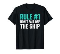 Rule Number 1 Don't Fall Off The Ship Camiseta