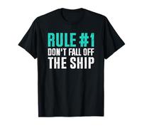 Rule Number 1 Don't Fall Off The Ship Camiseta