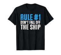 Rule Number 1 Don't Fall Off The Ship Camiseta