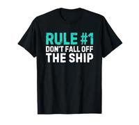 Rule Number 1 Don't Fall Off The Ship Camiseta