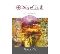 Rule of Faith: A Journal of Orthodox Thought & Culture