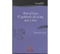 Rule Of Law: El Gobierno De La Ley Ayer Y Hoy