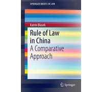 Rule of Law in China: A Comparative Approach (SpringerBriefs in Law)