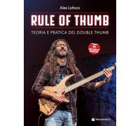 Rule of the thumb. Teoria e pratica del double thumb. Con File audio per il download (Didattica musicale)