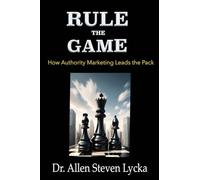 Rule the Game: How Authority Marketing Leads the Pack