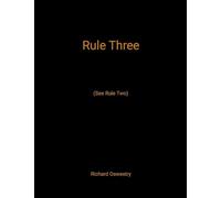 Rule Three: (See Rule Two)