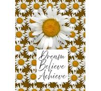 RULED NOTEBOOK JOURNAL - Dream, Believe, Achieve: Ideal for Business, Travel, and Daily Writing | 120 pages, 90 GSM Natural Shade, Paperback