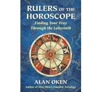 Rulers of the Horoscope: Finding Your Way Through the Labyrinth