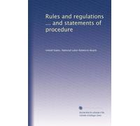 Rules and regulations ... and statements of procedure