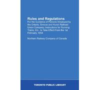 Rules and Regulations: For the Guidance of Persons Employed by the Ontario, Simcoe and Huron Railroad Union Company; Instructions for Running Trains, Etc., to Take Effect From the 1st February, 1854