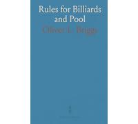 Rules for Billiards and Pool: And an Illustrated Catalogue of Briggs' Billiard Tables and Billiard Furnishings