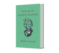Rules for My Newborn Daughter
