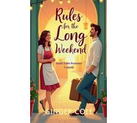 Rules for the Long Weekend - Small Town Romance Comedy