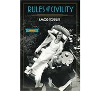 Rules of Civility: A Novel