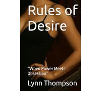 Rules of Desire: “When Power Meets Obsession”