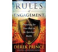 Rules of Engagement - Preparing for Your Role in the Spiritual Battle